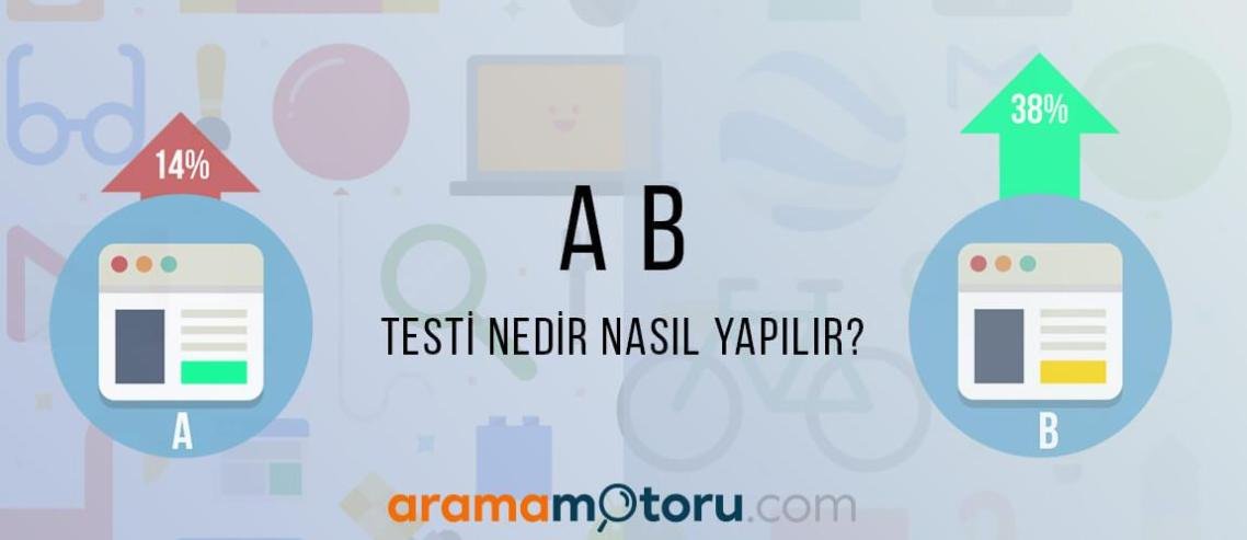 A/B Testi Nedir?